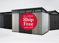 All sheds ship free plus 10% off